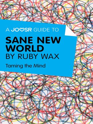 cover image of A Joosr Guide to... Sane New World by Ruby Wax: Taming the Mind